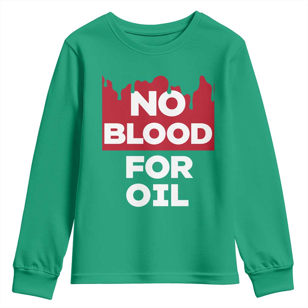 No Blood for Oil Youth Sweatshirt Anti-War Resource Exploitation - Wonder Print Shop