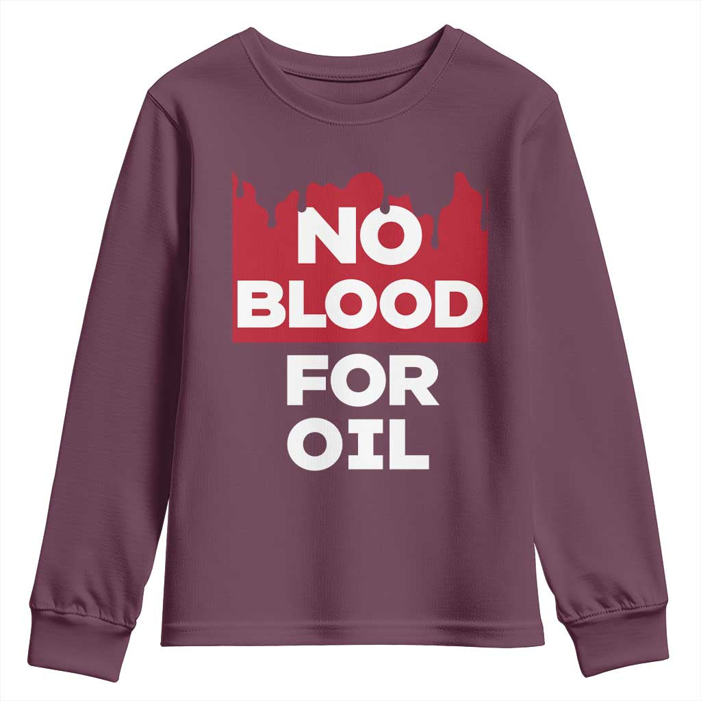 No Blood for Oil Youth Sweatshirt Anti-War Resource Exploitation - Wonder Print Shop