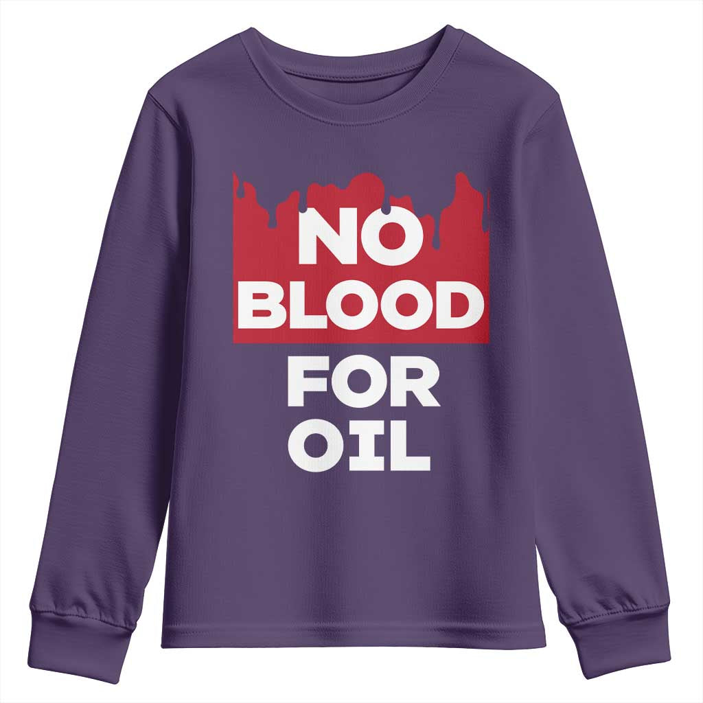 No Blood for Oil Youth Sweatshirt Anti-War Resource Exploitation - Wonder Print Shop