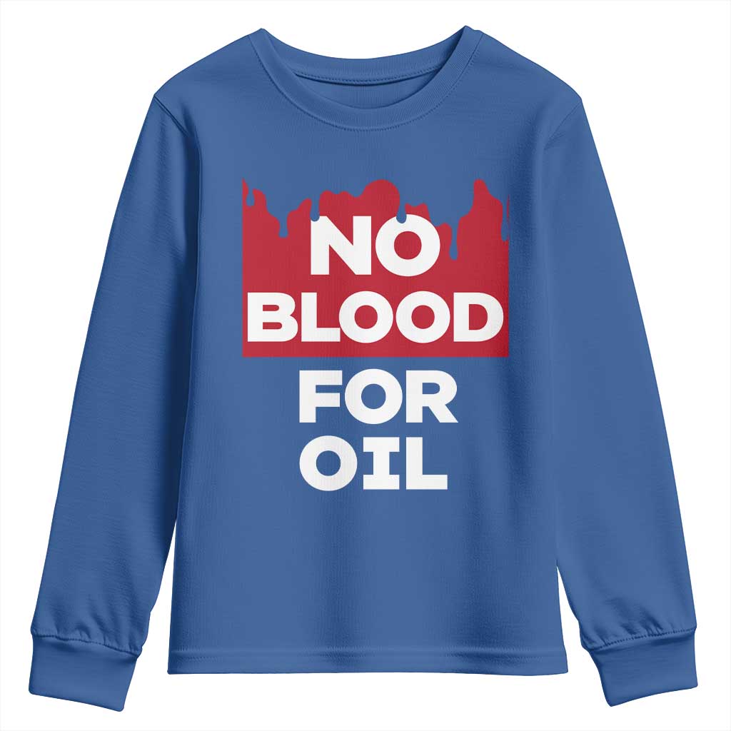 No Blood for Oil Youth Sweatshirt Anti-War Resource Exploitation - Wonder Print Shop