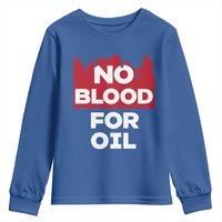 No Blood for Oil Youth Sweatshirt Anti-War Resource Exploitation - Wonder Print Shop