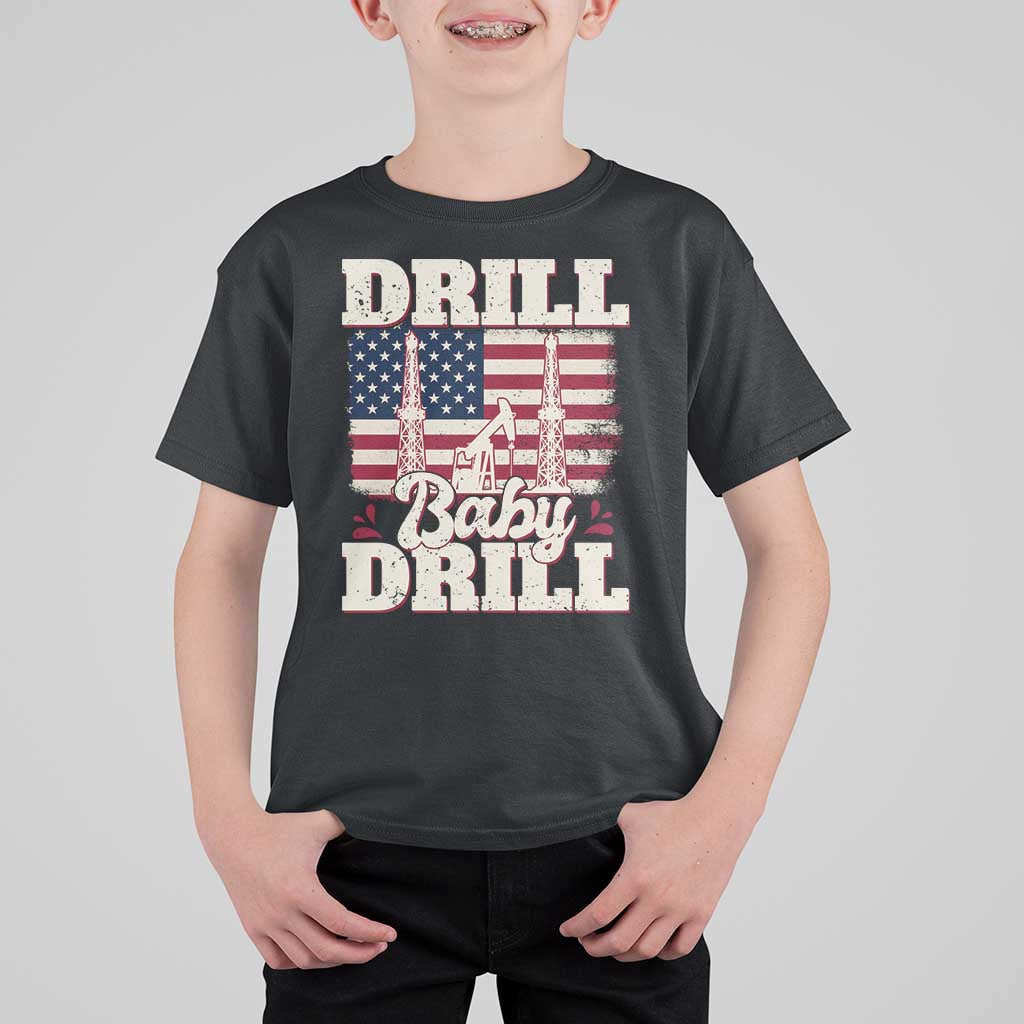 Drill Baby Drill American Flag T Shirt For Kid Retro Oilfield Oil Rig Patriot - Wonder Print Shop
