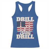 Drill Baby Drill American Flag Racerback Tank Top Retro Oilfield Oil Rig Patriot - Wonder Print Shop