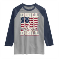 Drill Baby Drill American Flag Raglan Shirt Retro Oilfield Oil Rig Patriot - Wonder Print Shop
