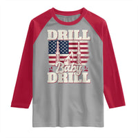 Drill Baby Drill American Flag Raglan Shirt Retro Oilfield Oil Rig Patriot - Wonder Print Shop