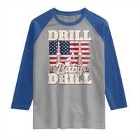 Drill Baby Drill American Flag Raglan Shirt Retro Oilfield Oil Rig Patriot - Wonder Print Shop