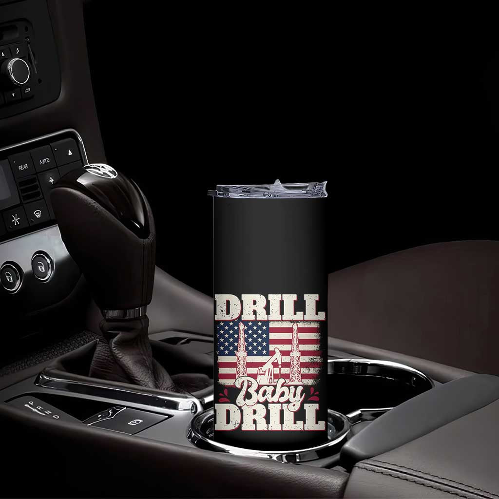 Drill Baby Drill American Flag Skinny Tumbler Retro Oilfield Oil Rig Patriot - Wonder Print Shop