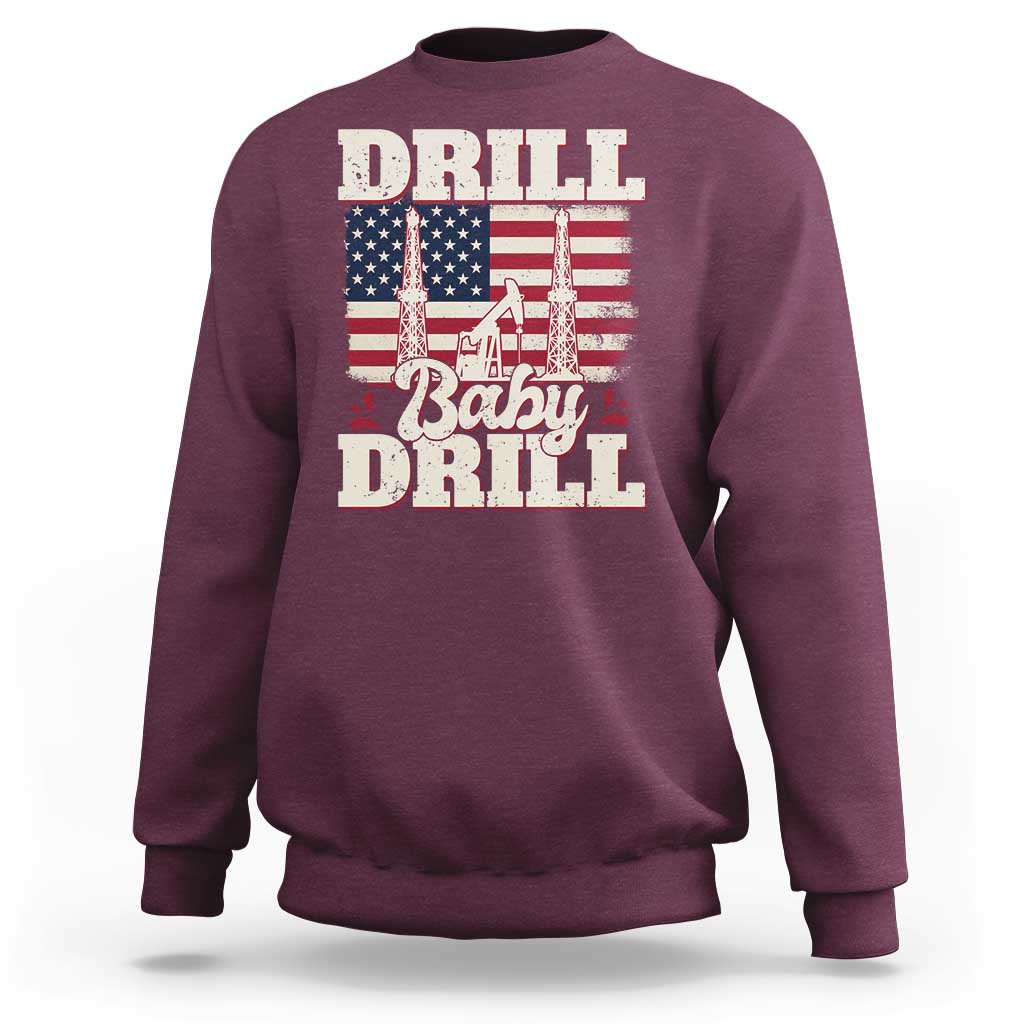 Drill Baby Drill American Flag Sweatshirt Retro Oilfield Oil Rig Patriot - Wonder Print Shop