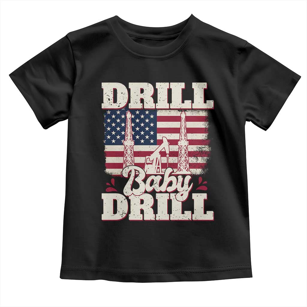 Drill Baby Drill American Flag Toddler T Shirt Retro Oilfield Oil Rig Patriot - Wonder Print Shop