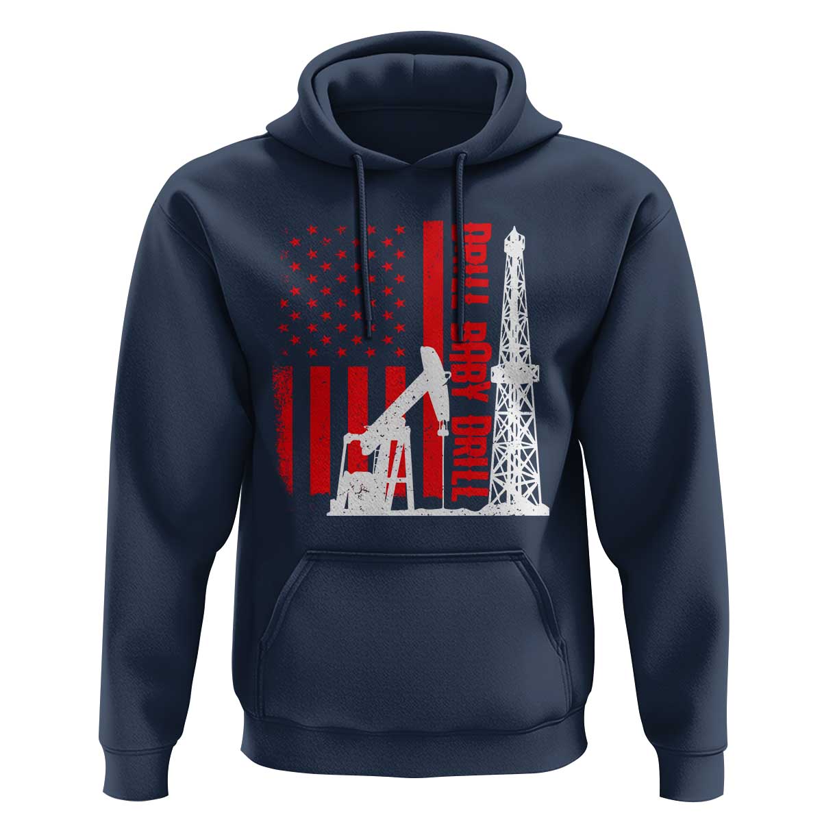 Drill Baby Drill American Flag Hoodie Distressed Oil Rig Oildfield Energy Industry - Wonder Print Shop