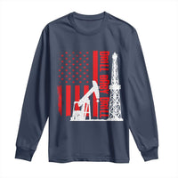 Drill Baby Drill American Flag Long Sleeve Shirt Distressed Oil Rig Oildfield Energy Industry - Wonder Print Shop