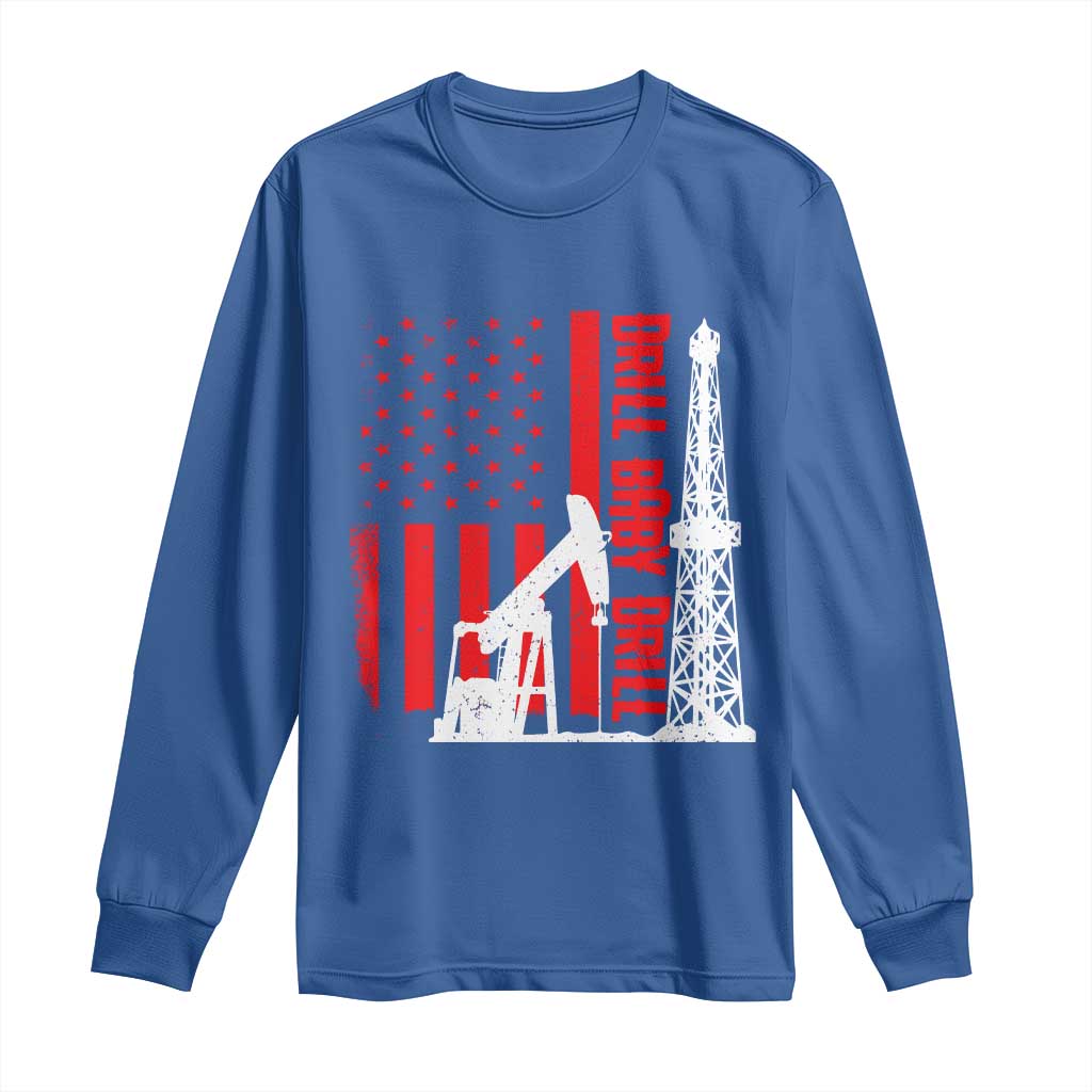 Drill Baby Drill American Flag Long Sleeve Shirt Distressed Oil Rig Oildfield Energy Industry - Wonder Print Shop