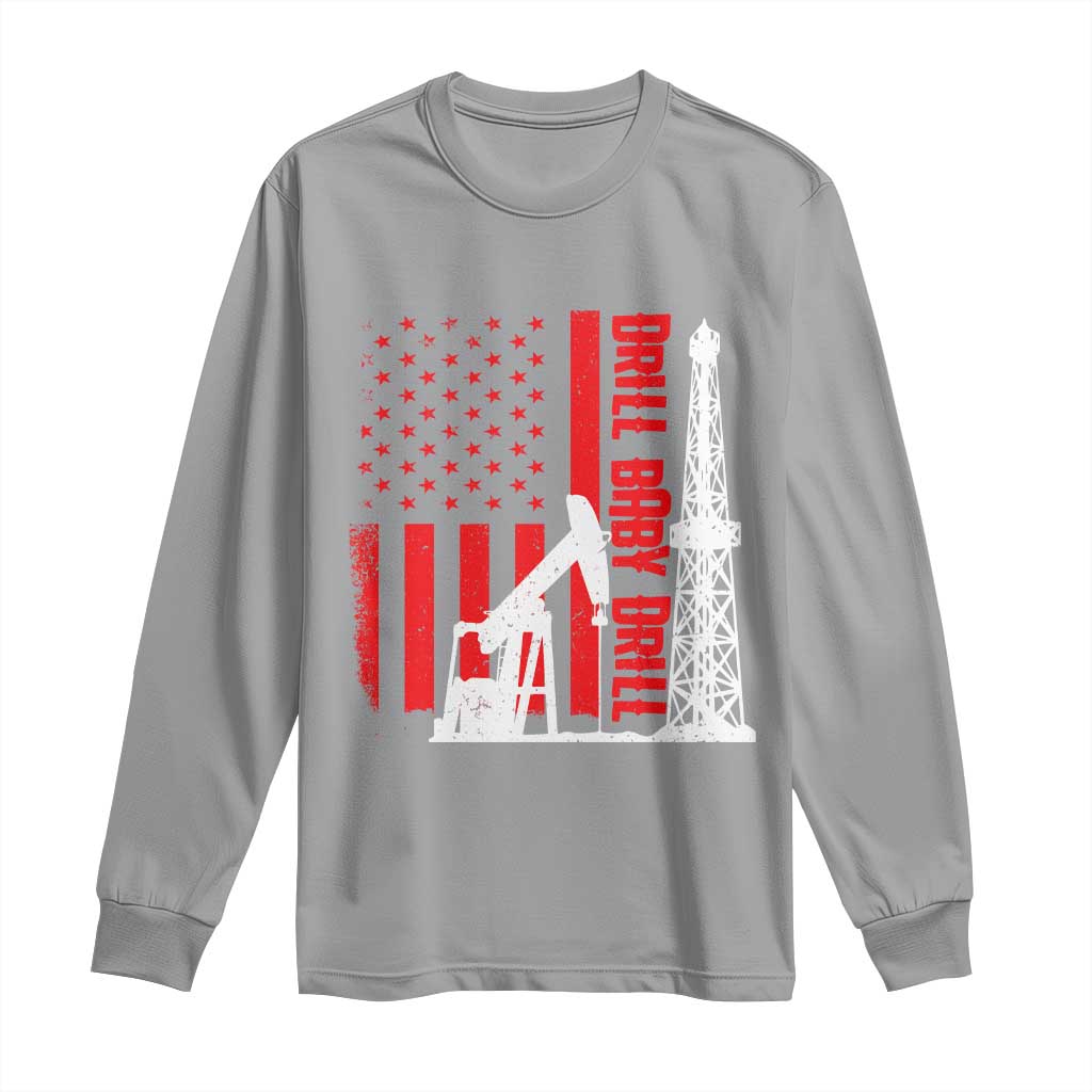 Drill Baby Drill American Flag Long Sleeve Shirt Distressed Oil Rig Oildfield Energy Industry - Wonder Print Shop