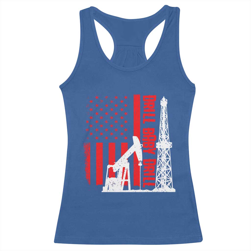 Drill Baby Drill American Flag Racerback Tank Top Distressed Oil Rig Oildfield Energy Industry - Wonder Print Shop