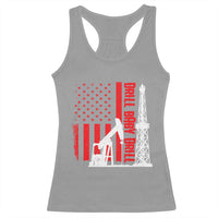 Drill Baby Drill American Flag Racerback Tank Top Distressed Oil Rig Oildfield Energy Industry - Wonder Print Shop