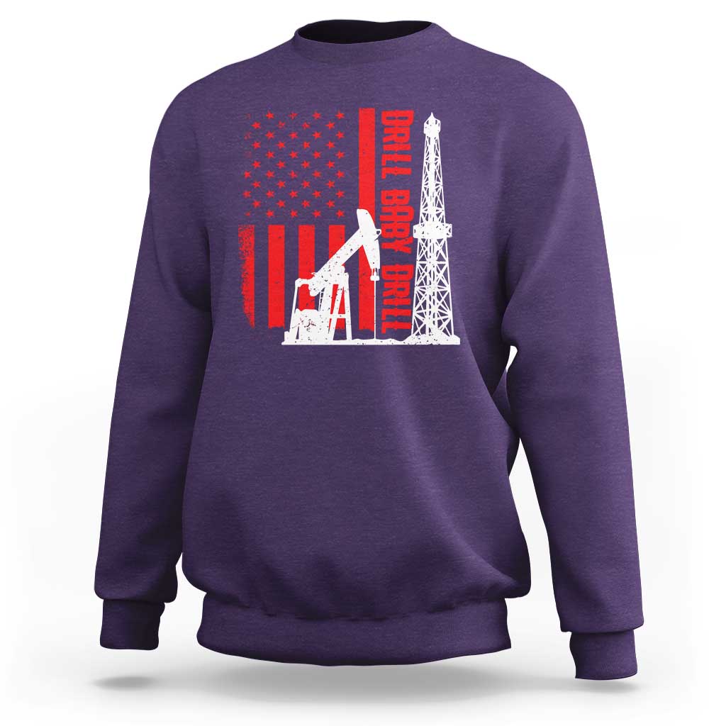 Drill Baby Drill American Flag Sweatshirt Distressed Oil Rig Oildfield Energy Industry - Wonder Print Shop