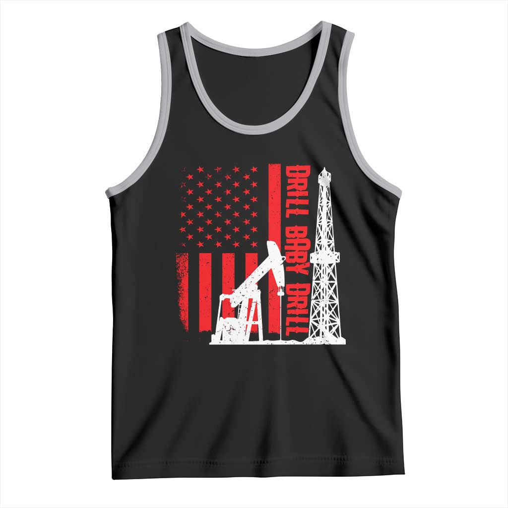 Drill Baby Drill American Flag Tank Top Distressed Oil Rig Oildfield Energy Industry - Wonder Print Shop