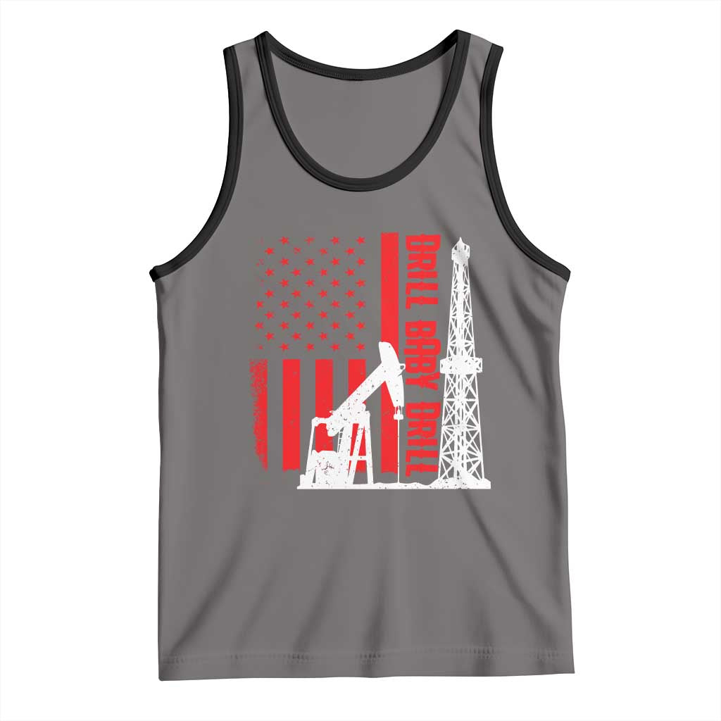 Drill Baby Drill American Flag Tank Top Distressed Oil Rig Oildfield Energy Industry - Wonder Print Shop