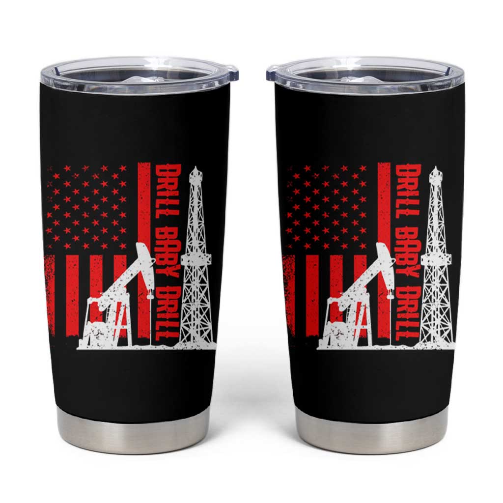 Drill Baby Drill American Flag Tumbler Cup Distressed Oil Rig Oildfield Energy Industry - Wonder Print Shop