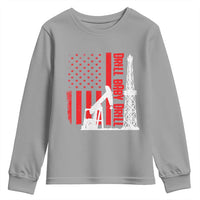Drill Baby Drill American Flag Youth Sweatshirt Distressed Oil Rig Oildfield Energy Industry - Wonder Print Shop