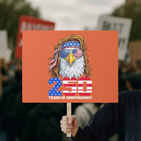 250 Years of Independece Patriotic Eagle Protest Sign 1776 2026 USA Flag 4th of July Semiquincentennial