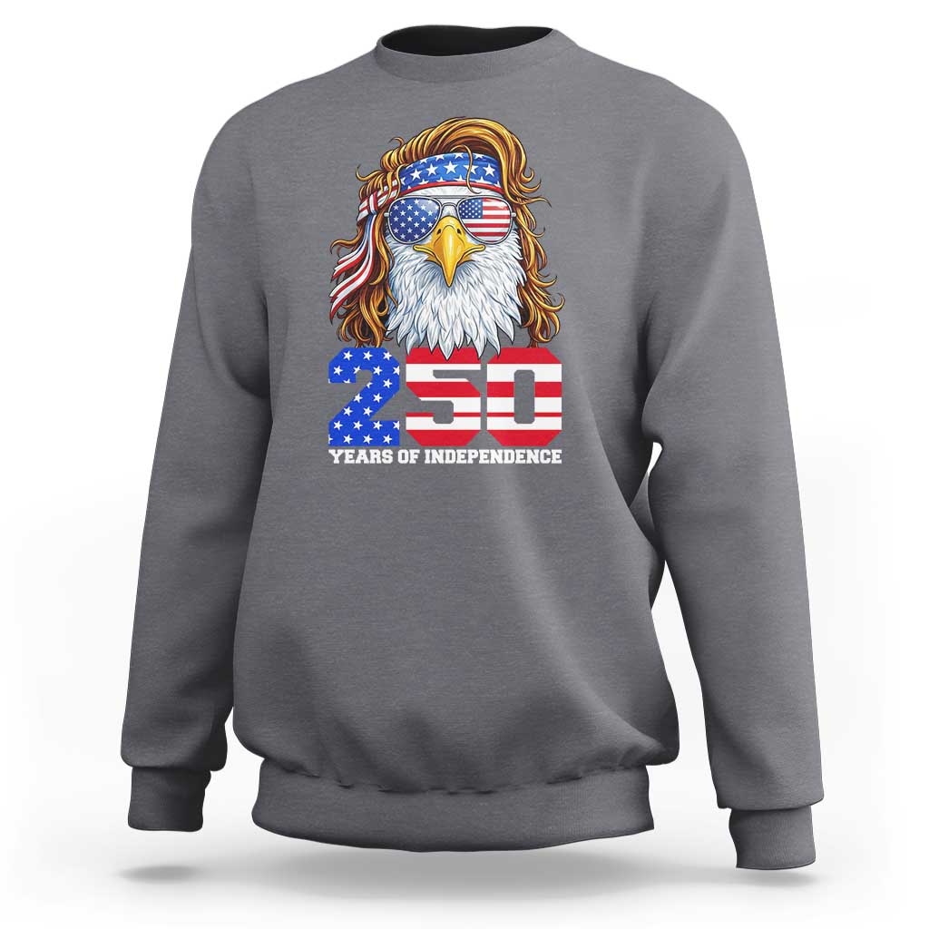 250 Years of Independece Patriotic Eagle Sweatshirt 1776 2026 USA Flag 4th of July Semiquincentennial - Wonder Print Shop