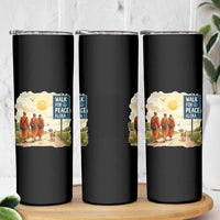 Walk For Peace Aloka the Dog and Monks Skinny Tumbler