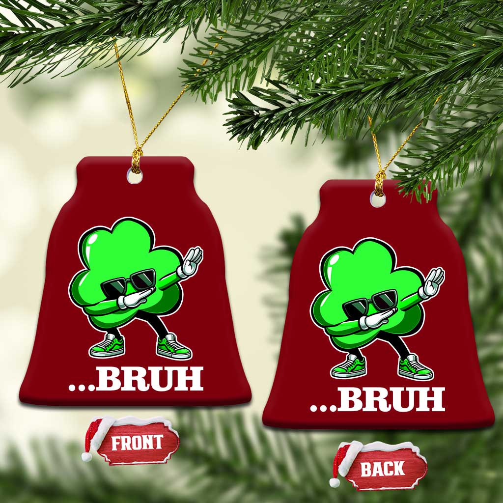 Funny Dabbing Shamrock Ceramic Ornament Bruh St. Patrick's Day - Wonder Print Shop