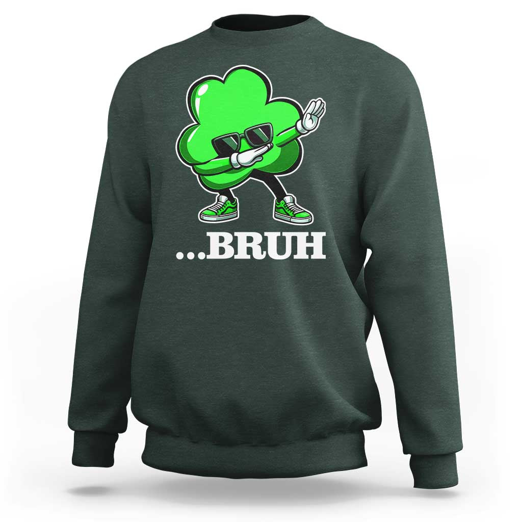 Funny Dabbing Shamrock Sweatshirt Bruh St. Patrick's Day