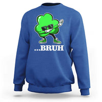 Funny Dabbing Shamrock Sweatshirt Bruh St. Patrick's Day