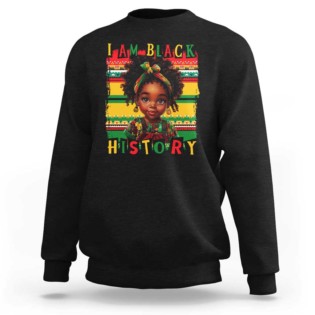I Am Black History Sweatshirt Month Black Melanin Kids Girls