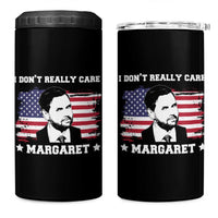 Funny JD Vance 4 in 1 Can Cooler Tumbler I Don't Really Care Margaret American Flag