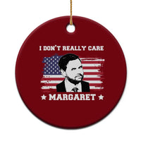 Funny JD Vance Ceramic Ornament I Don't Really Care Margaret American Flag - Wonder Print Shop