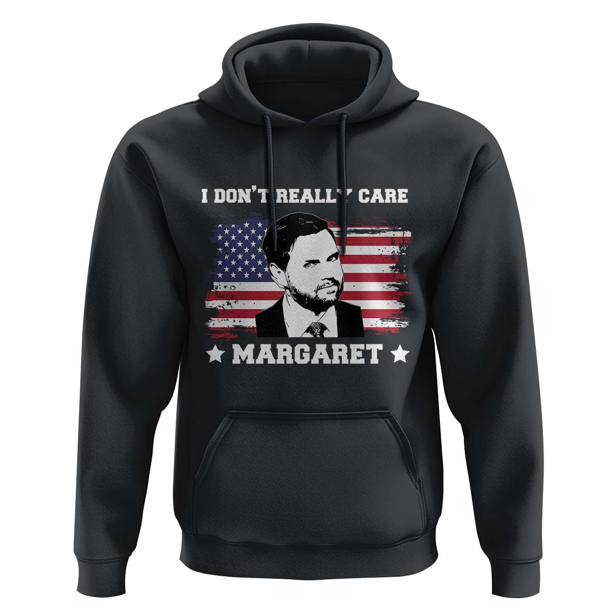 Funny JD Vance Hoodie I Don't Really Care Margaret American Flag