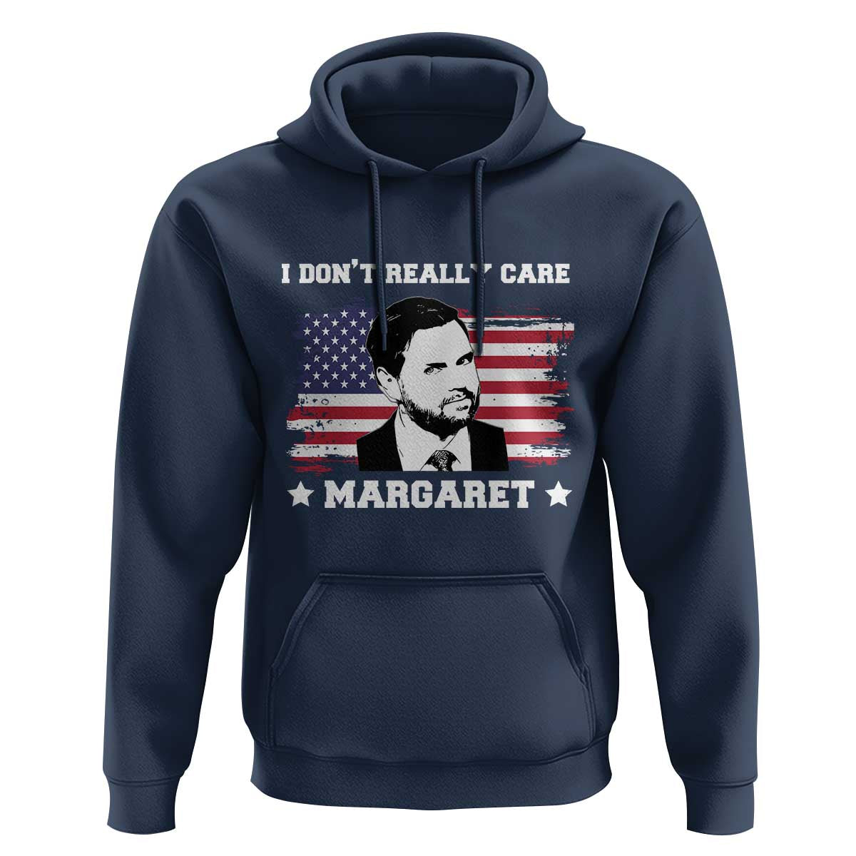 Funny JD Vance Hoodie I Don't Really Care Margaret American Flag
