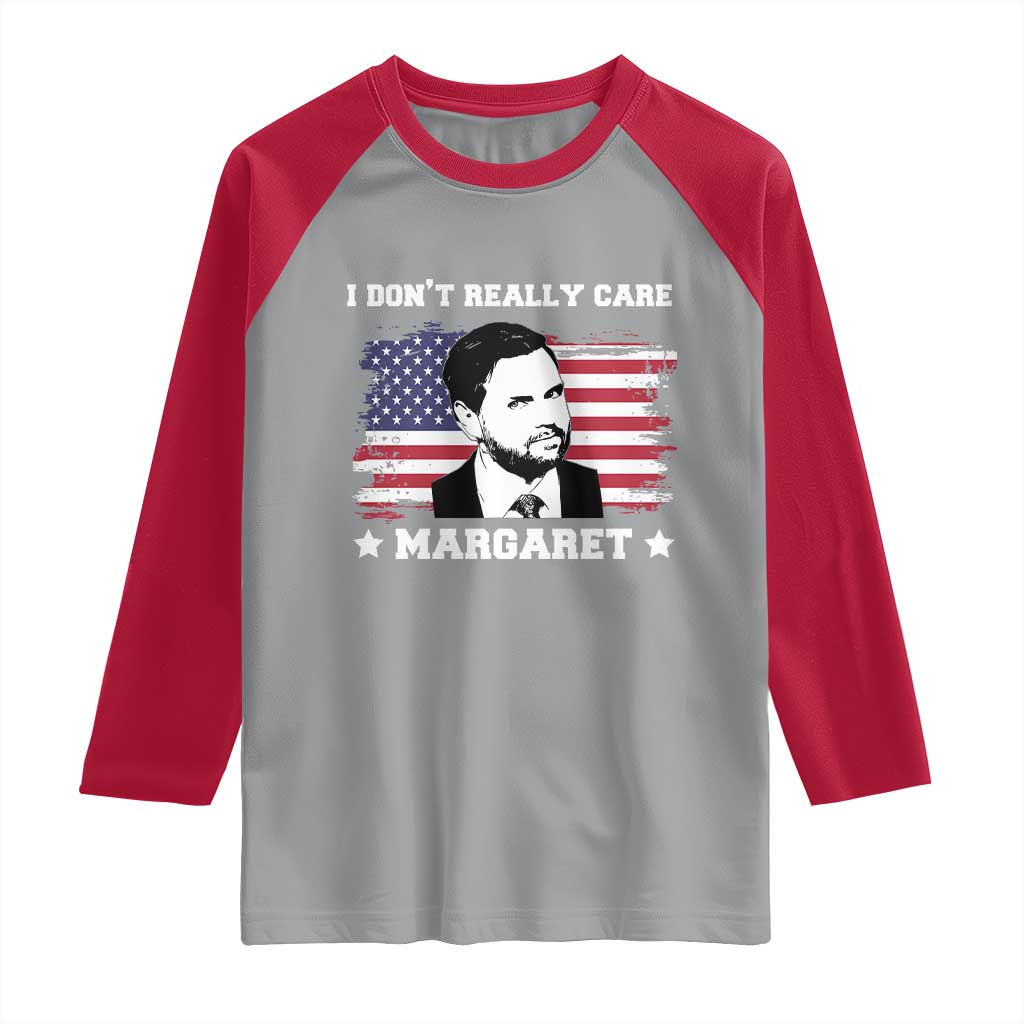 Funny JD Vance Raglan Shirt I Don't Really Care Margaret American Flag