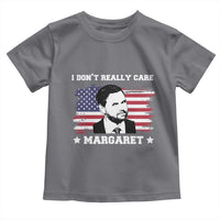 Funny JD Vance Toddler T Shirt I Don't Really Care Margaret American Flag