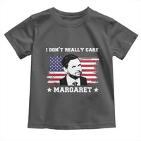 Funny JD Vance Toddler T Shirt I Don't Really Care Margaret American Flag