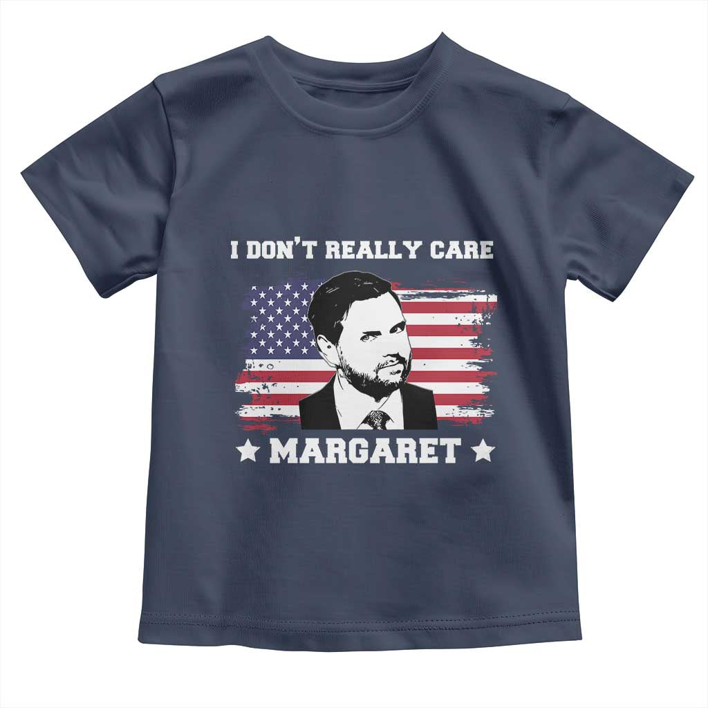 Funny JD Vance Toddler T Shirt I Don't Really Care Margaret American Flag