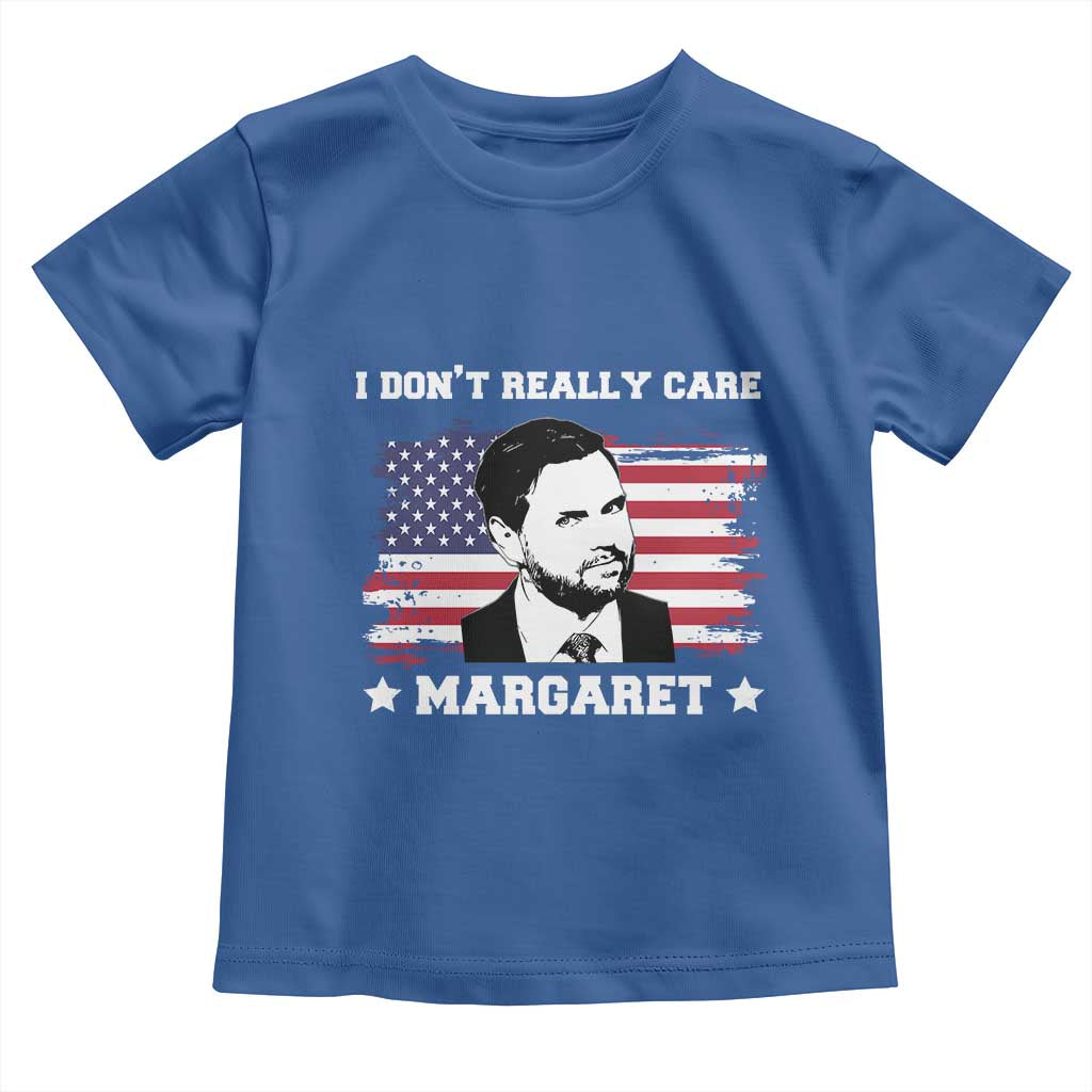 Funny JD Vance Toddler T Shirt I Don't Really Care Margaret American Flag
