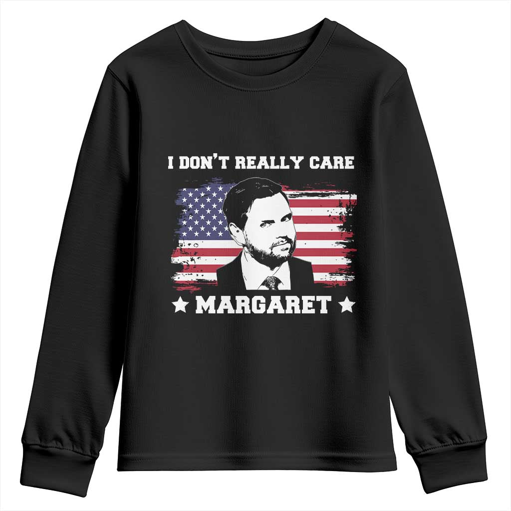 Funny JD Vance Youth Sweatshirt I Don't Really Care Margaret American Flag