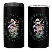 Hate Never Made Any Nation Great 4 in 1 Can Cooler Tumbler Botanical Floral Butterflies Retro