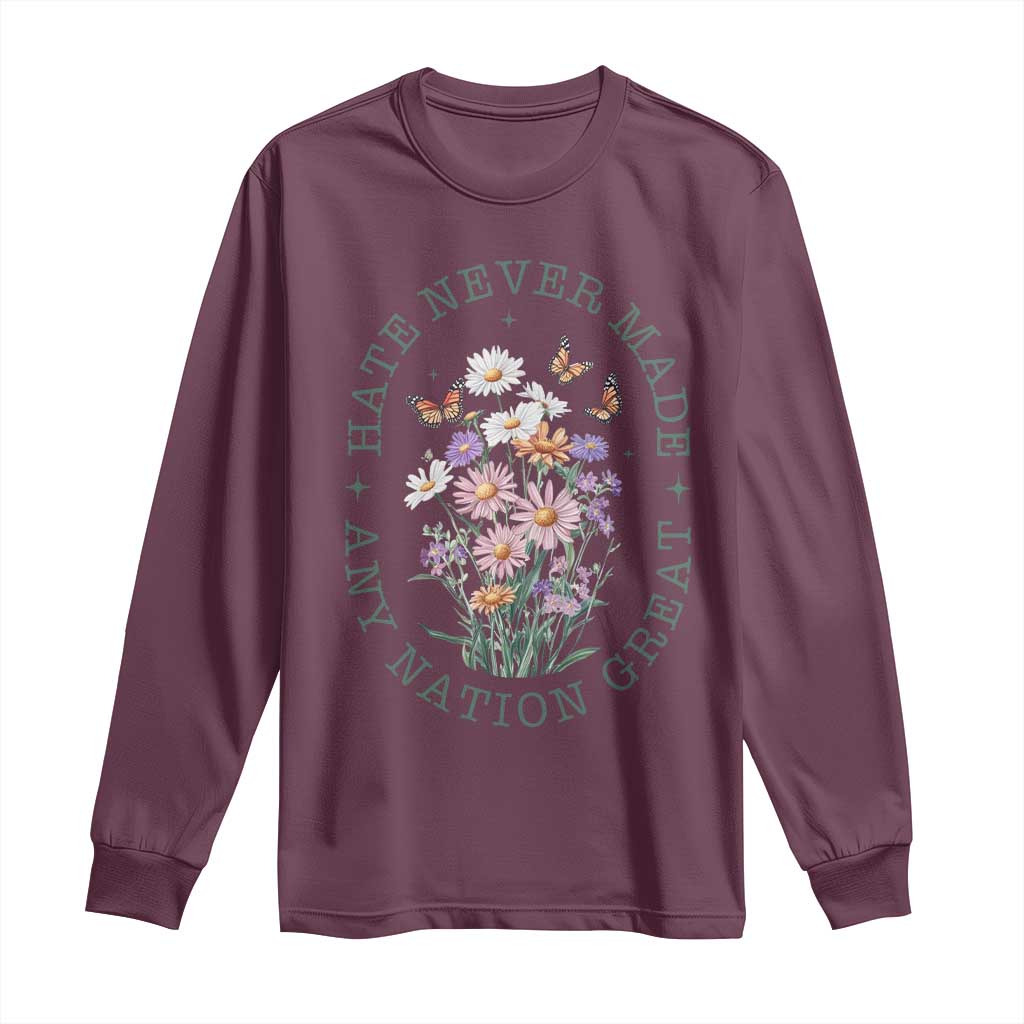 Hate Never Made Any Nation Great Long Sleeve Shirt Botanical Floral Butterflies Retro