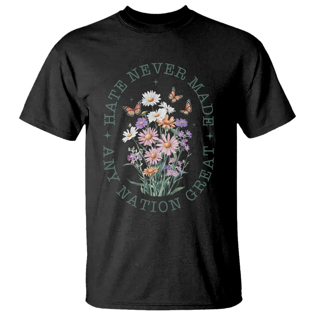 Hate Never Made Any Nation Great T Shirt Botanical Floral Butterflies Retro