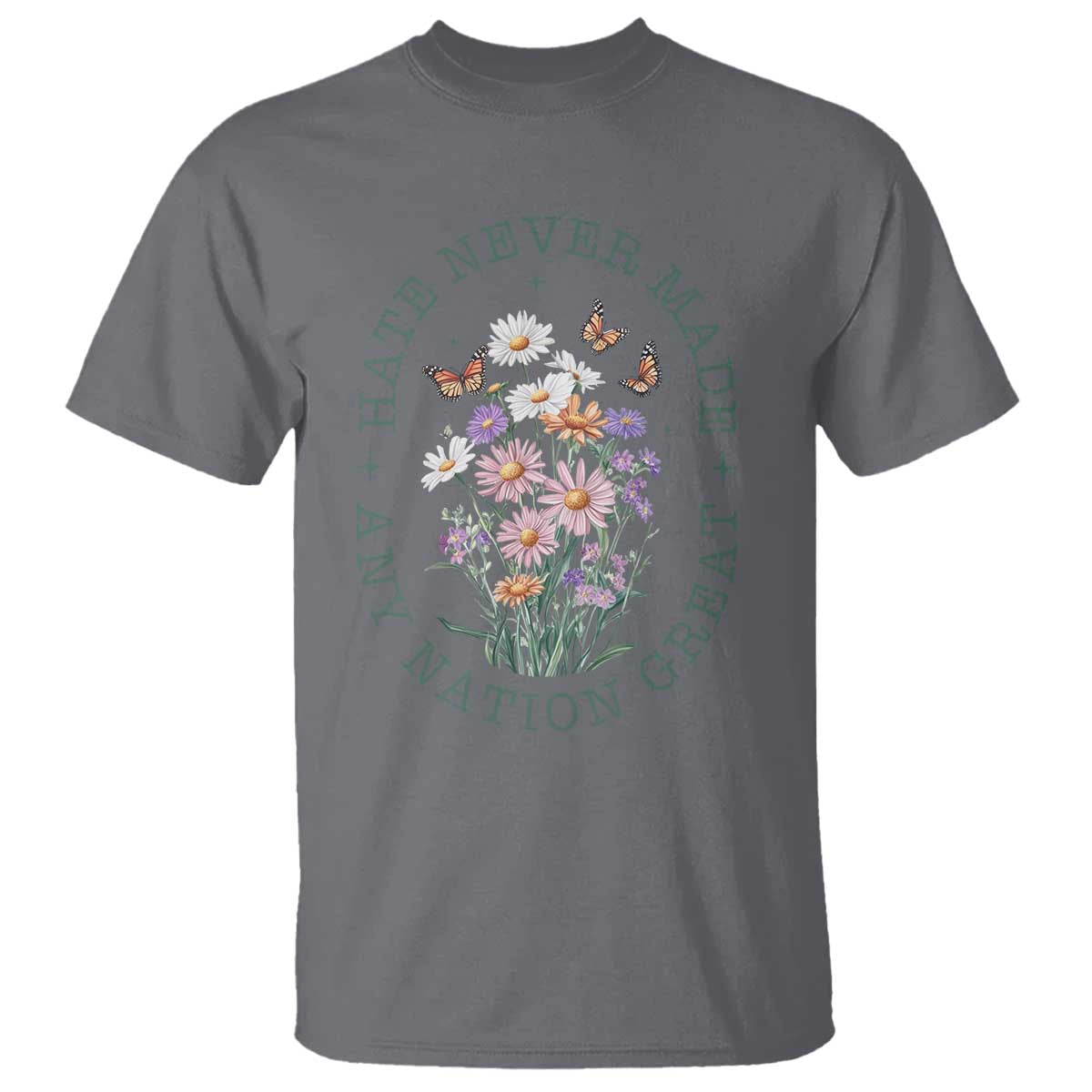 Hate Never Made Any Nation Great T Shirt Botanical Floral Butterflies Retro