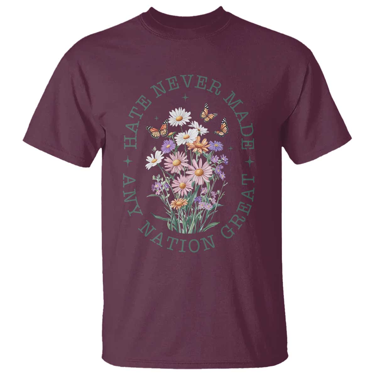 Hate Never Made Any Nation Great T Shirt Botanical Floral Butterflies Retro