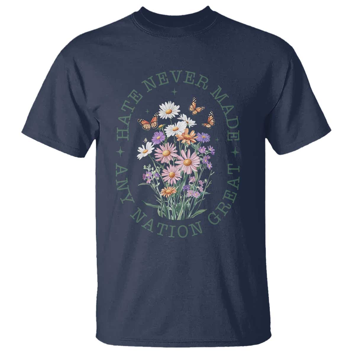 Hate Never Made Any Nation Great T Shirt Botanical Floral Butterflies Retro