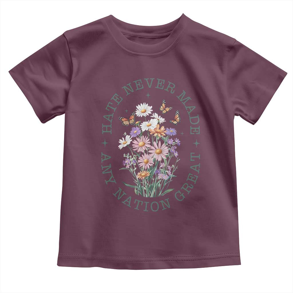 Hate Never Made Any Nation Great Toddler T Shirt Botanical Floral Butterflies Retro