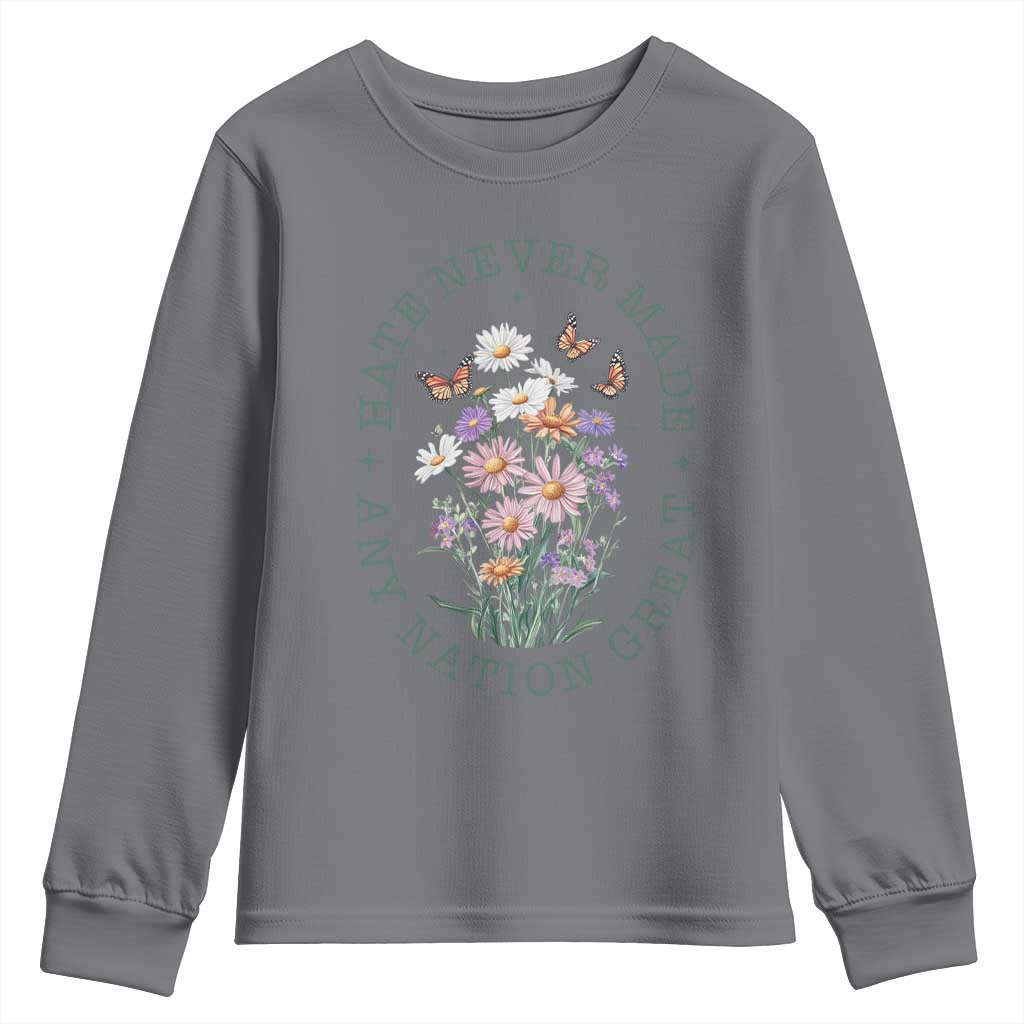 Hate Never Made Any Nation Great Youth Sweatshirt Botanical Floral Butterflies Retro