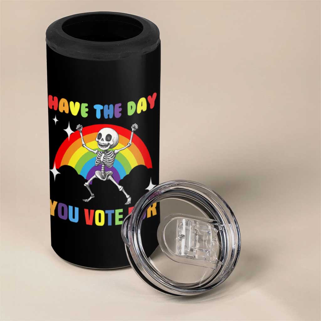 Sarcastic Skeleton 4 in 1 Can Cooler Tumbler Have The Day You Voted For